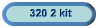 320 2 kit
